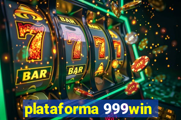 plataforma 999win